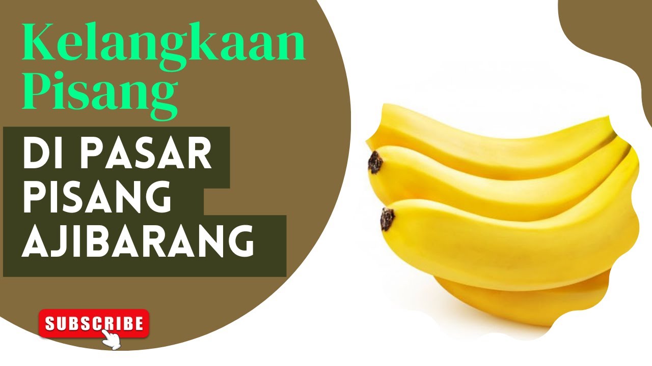 Pasar Pisang Ajibarang Banyumas Kelangkaan Pisang