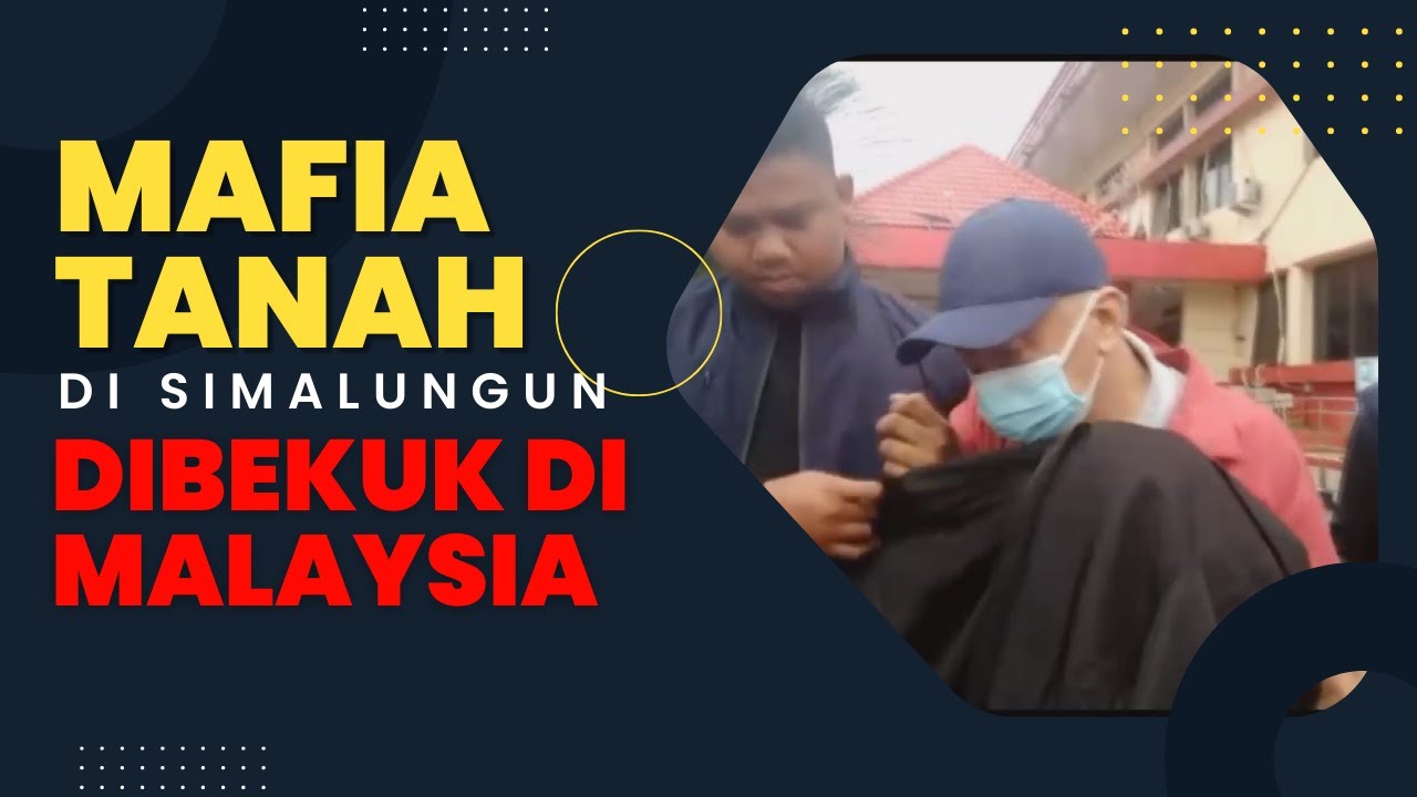 Bos Mafia Tanah di Sumatera Utara Ditangkap di Malaysia